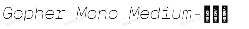 Gopher Mono Medium字体转换 Gopher Mono Medium字体转换